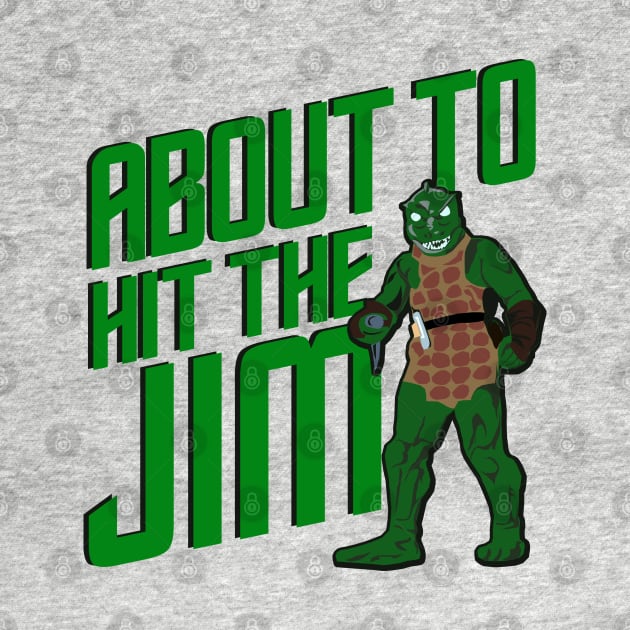 Hit The Jim by PopCultureShirts